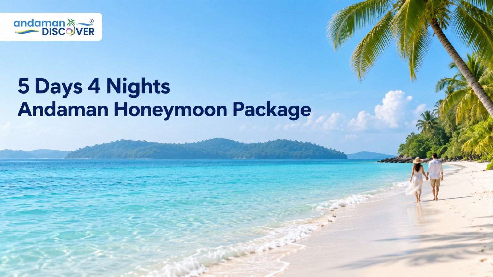 5 Days 4 Nights Andaman Honeymoon Package: Complete Travel Guide for Couples