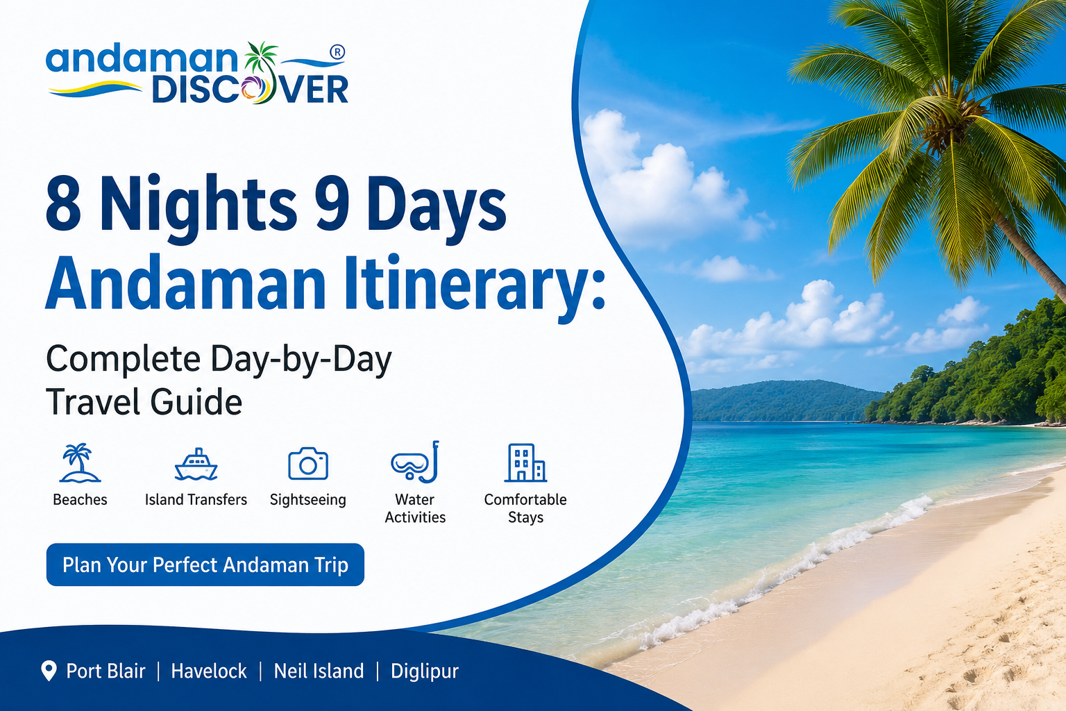 8 Nights 9 Days Andaman Itinerary: Complete Day-by-Day Travel Guide